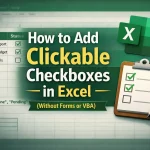 How to add clickable checkboxes in Excel
