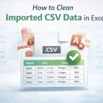 How to Clean Imported CSV Data in EXCEL
